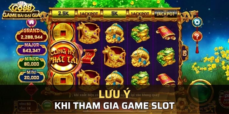 Những lưu ý quan trọng để chơi game slot hiệu quả