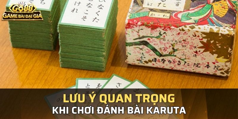 Lưu ý quan trọng khi chơi bài Karuta 