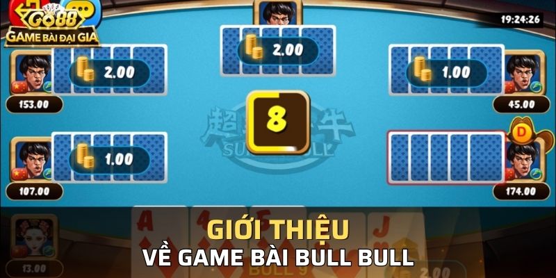 Giới thiệu nét chính về game bài Bull Bull cho cược thủ 
