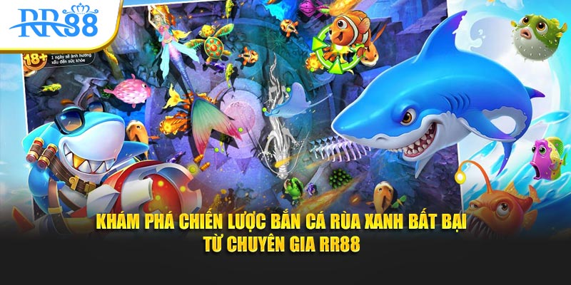 Khám phá chiến lược bắn cá rùa xanh bất bại từ chuyên gia KUBET